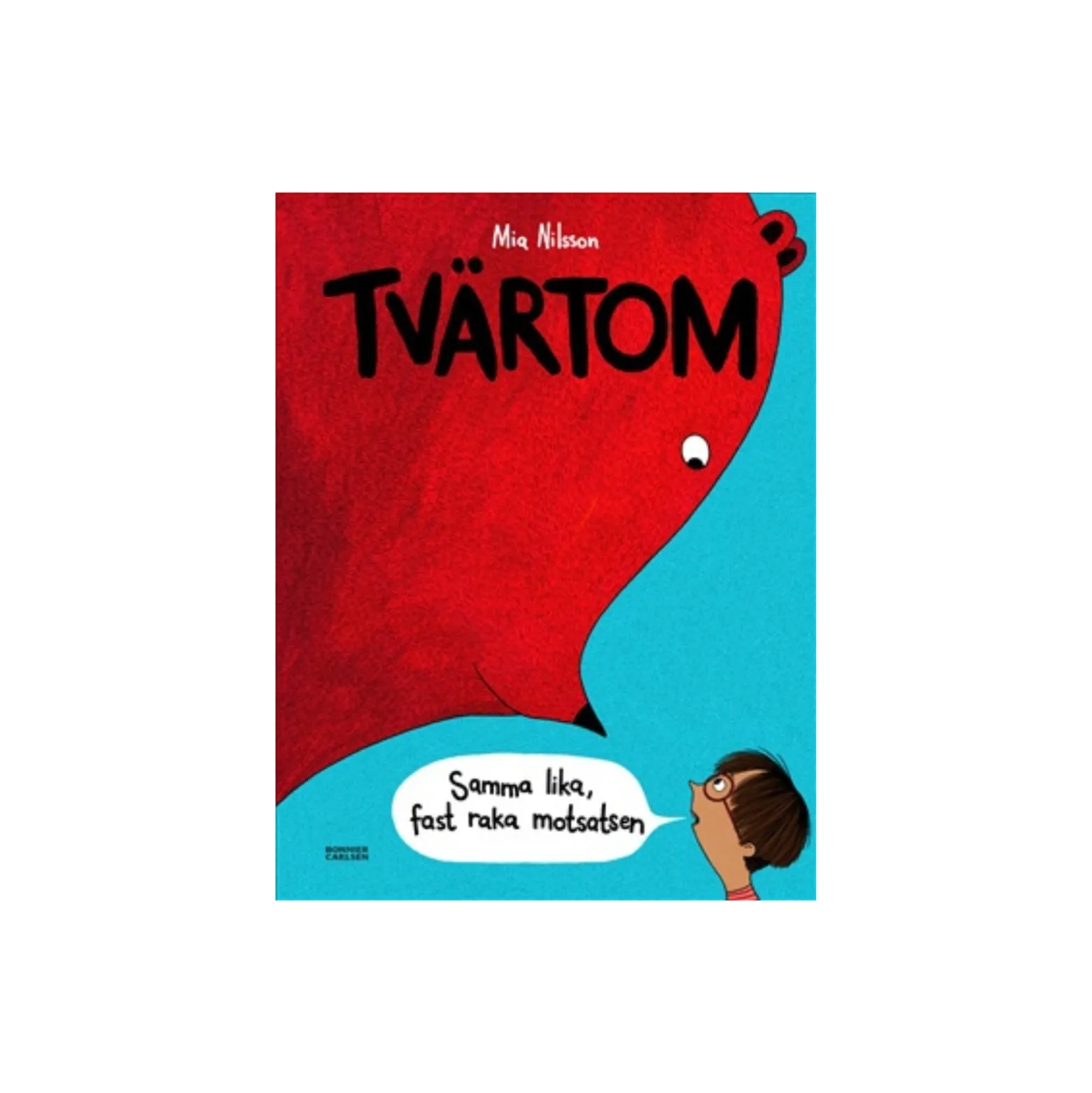 Bok Tvärtom : Samma lika, fast raka motsatsen